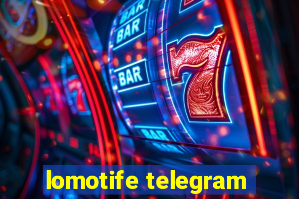 lomotife telegram