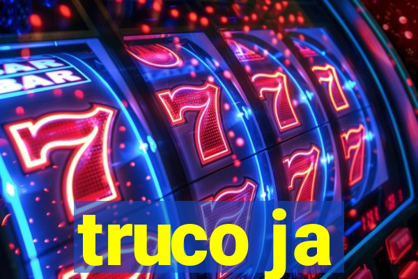 truco ja