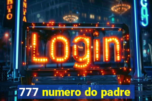 777 numero do padre