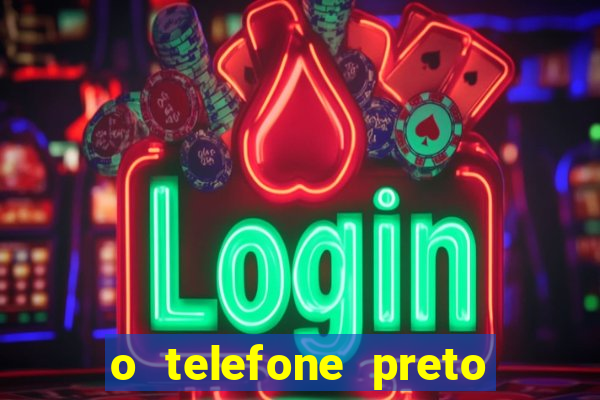 o telefone preto torrent magnet