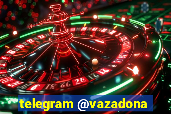 telegram @vazadona