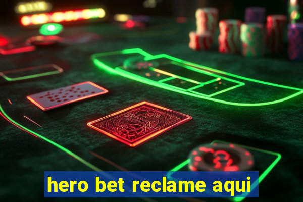 hero bet reclame aqui