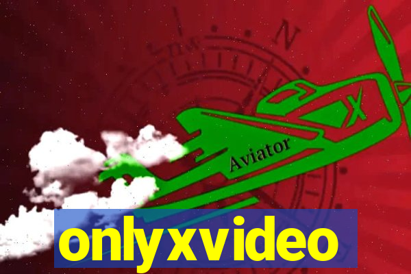 onlyxvideo