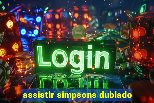 assistir simpsons dublado