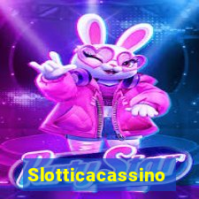 Slotticacassino