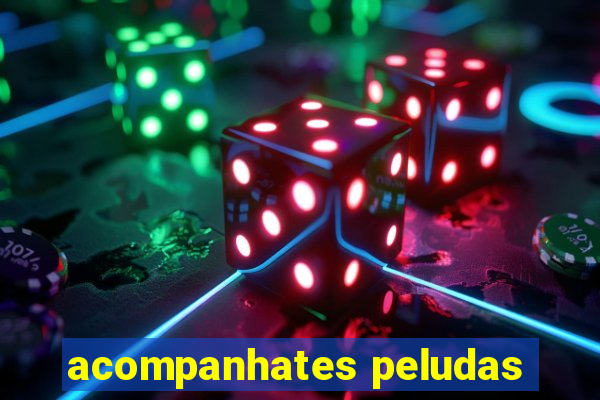 acompanhates peludas