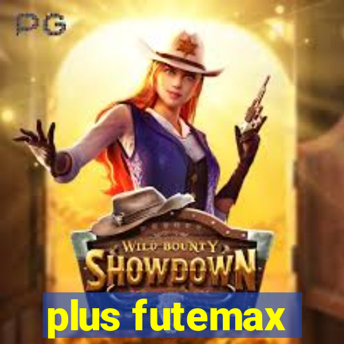 plus futemax