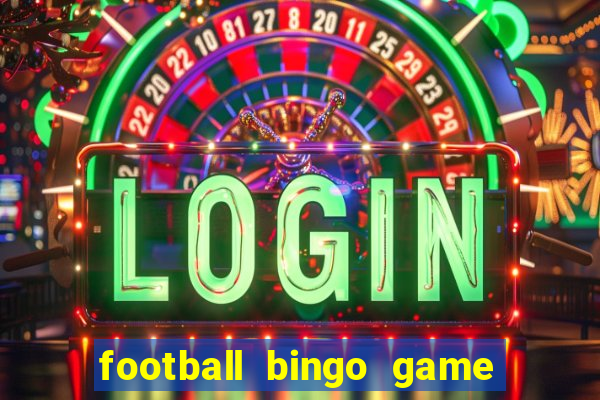 football bingo game - play now