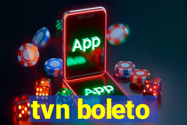 tvn boleto