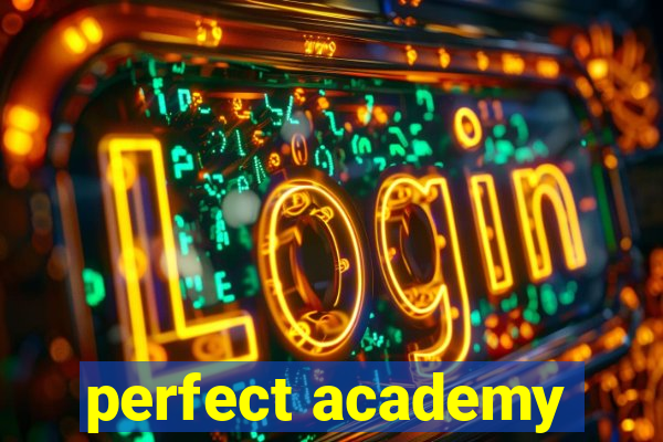 perfect academy