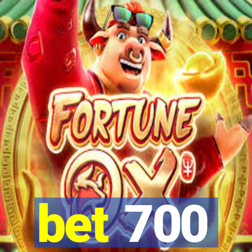 bet 700