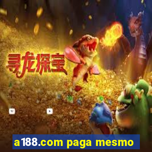 a188.com paga mesmo