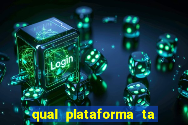 qual plataforma ta pagando mais