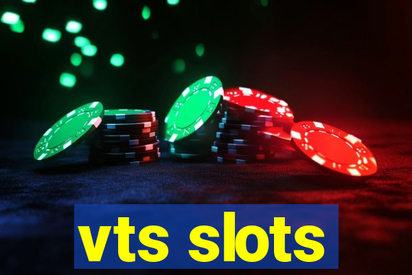 vts slots