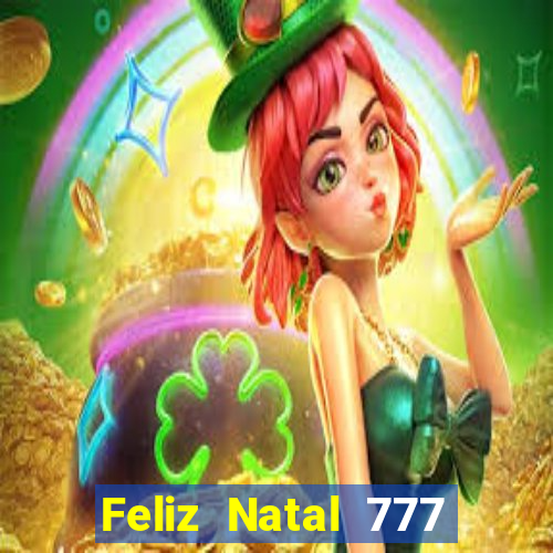 Feliz Natal 777 plataforma login