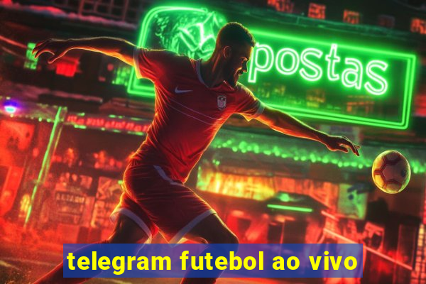 telegram futebol ao vivo