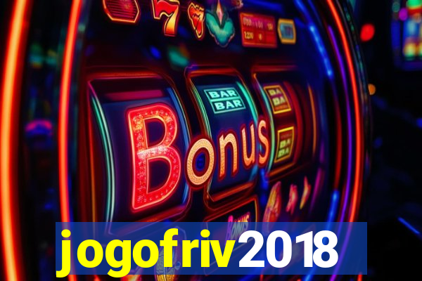 jogofriv2018