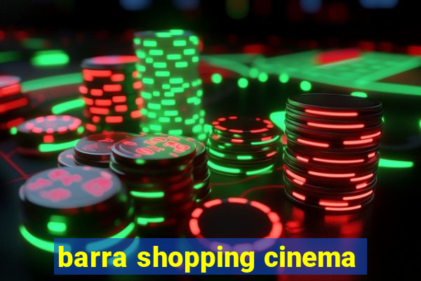 barra shopping cinema