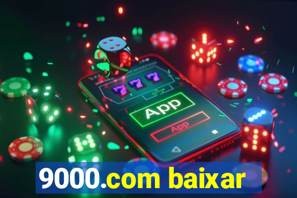 9000.com baixar