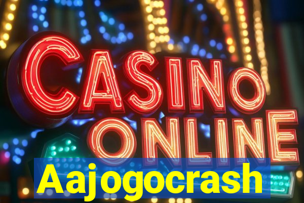 Aajogocrash