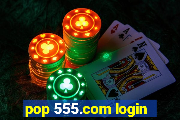 pop 555.com login