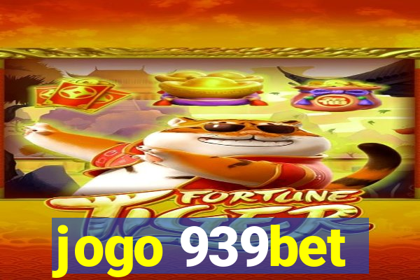 jogo 939bet