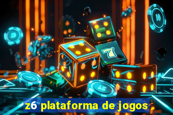 z6 plataforma de jogos