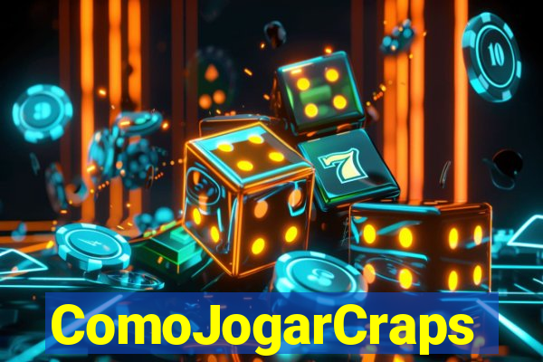 ComoJogarCraps