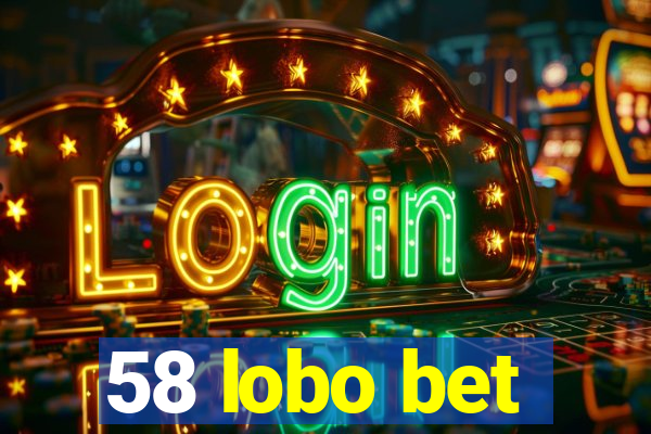 58 lobo bet