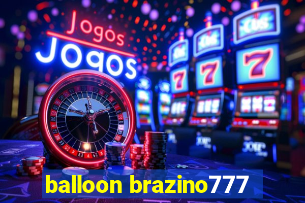 balloon brazino777