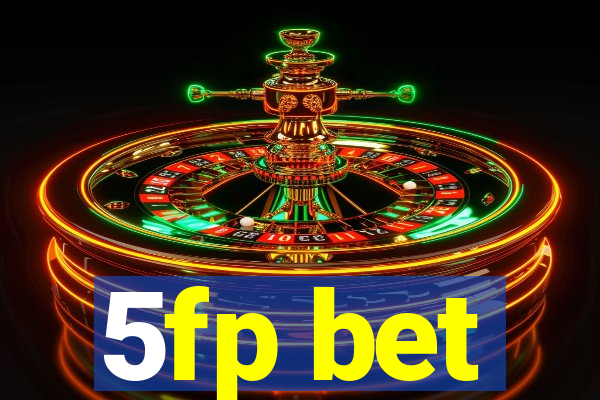 5fp bet