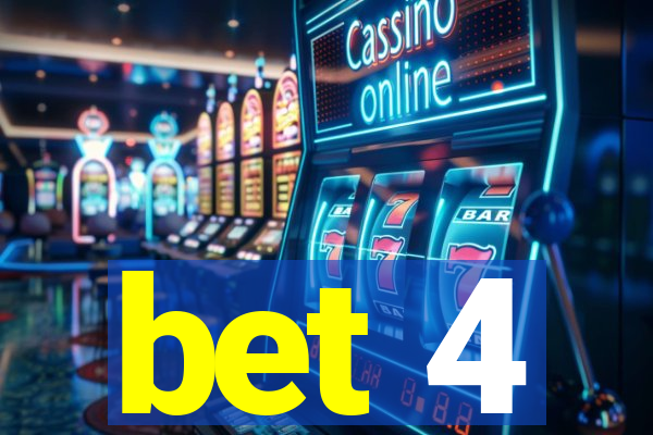 bet 4