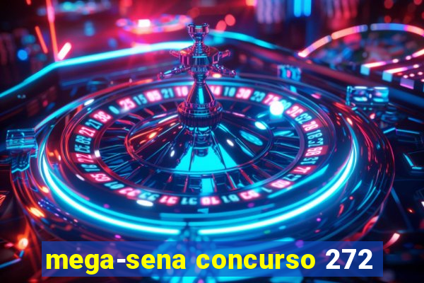 mega-sena concurso 272