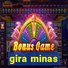 gira minas