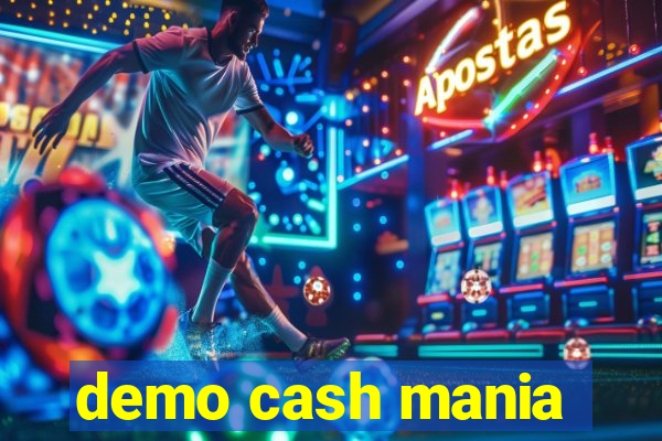 demo cash mania