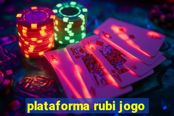 plataforma rubi jogo