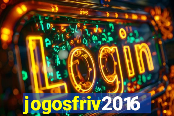 jogosfriv2016