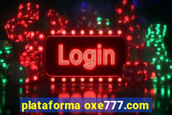 plataforma oxe777.com