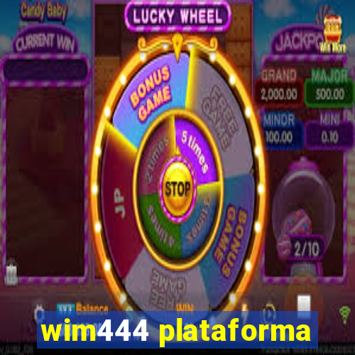 wim444 plataforma