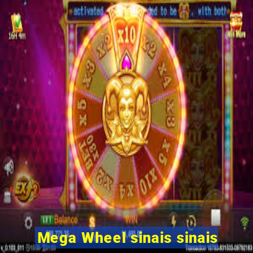 Mega Wheel sinais sinais