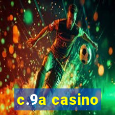 c.9a casino