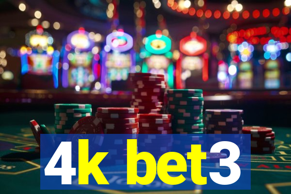 4k bet3