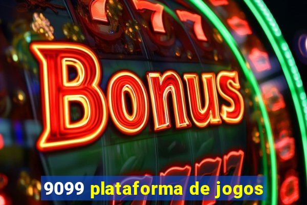 9099 plataforma de jogos