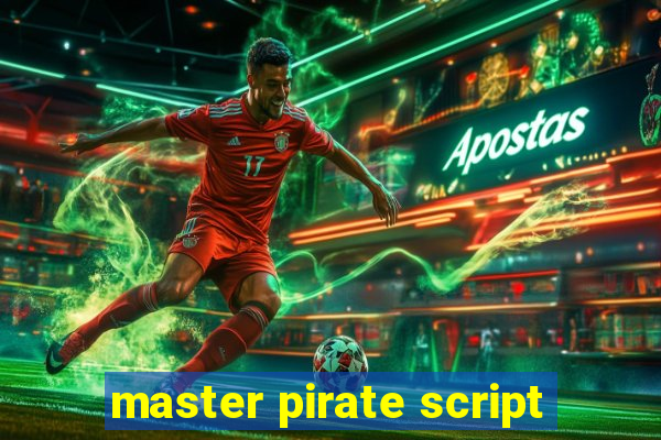 master pirate script