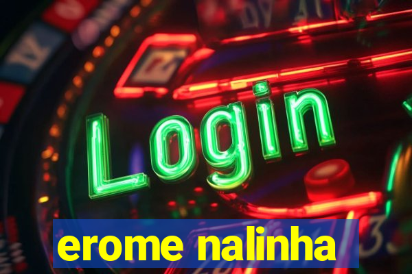 erome nalinha