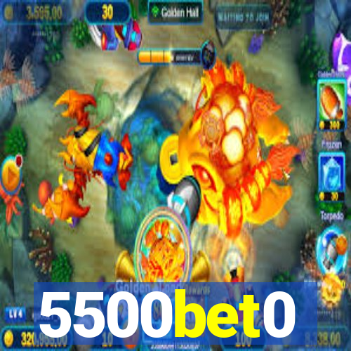 5500bet0