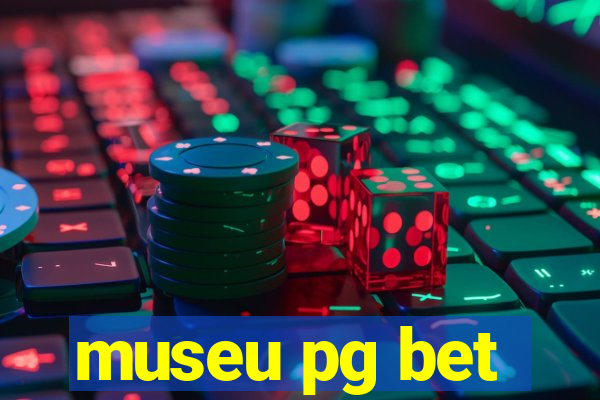 museu pg bet