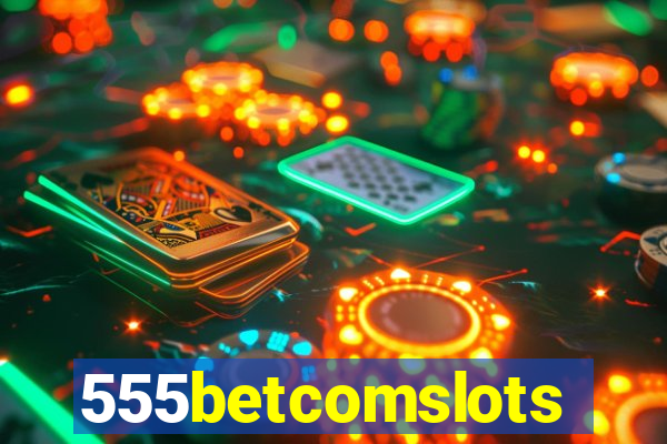 555betcomslots