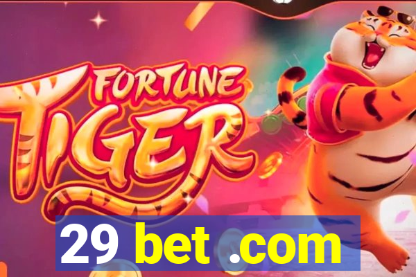 29 bet .com