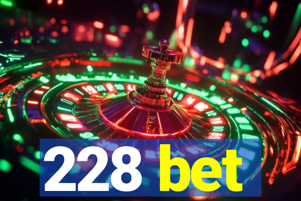 228 bet